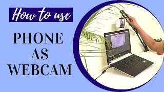 How to use PHONE as WEBCAM in OBS, Zoom, Google meet