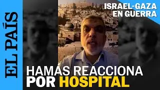 GUERRA ISRAEL | La reacción de Hamás por la incursión israelí en el hospital al-Shifa | EL PAÍS