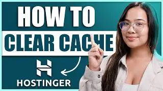 How to Clear Cache on Hostinger - Speed Up Your Website in 2024