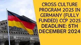 Cross Culture Program 2025 in Germany (Fully Funded) Complete Application Process #germany