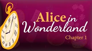 Alice in Wonderland - Chapter 1 - Relaxing Bedtime Audiobook (Female Voice)