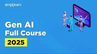 Gen AI Full Course 2025 | Gen AI Tutorial for Beginners | Generative AI Explained | Simplilearn