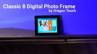 Digital Photo Frame in 2021? Dragon Touch Classic 8