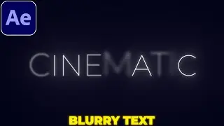 Cinematic Text Tutorial in After Effects | Cinematic Blur Effect | Text Animation