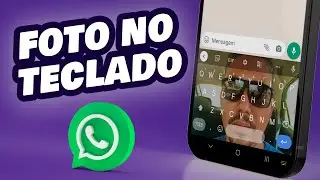 Como Colocar FOTO no TECLADO do CELULAR (WHATSAPP)
