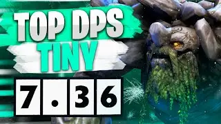 TOP DPS Tiny Dota 2 ИЛИ НОВАЯ МЕТА ПАТЧА 7.36 #5