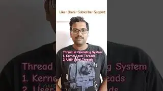 Thread in Operating System|| Kernel Level & User Level Threads in OS || OS Interview Questions