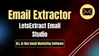 LetsExtract Email | Email Extractor | How to Extract Emails | Bulk Email Sender , Email Verifier |