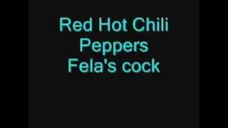 Red Hot Chili Peppers - Fela's C@$&!#