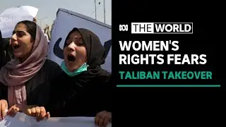 Life under Taliban alien to Afghanistan women whove grown up in freedom | The World