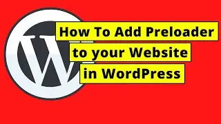 How To Add a Preloader to your Website in WordPress