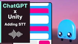 Adding STT & TTS to ChatGPT in Unity!