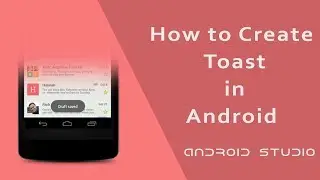 How to create a Toast in Android | Android Tutorial (Android Studio)