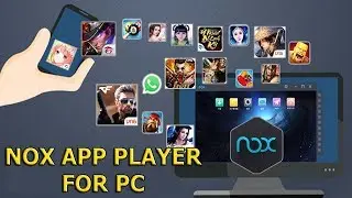 Download Nox App Player For Windows 10/8/7 and Mac PC