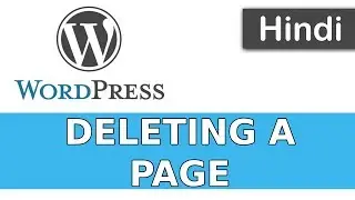 WordPress Tutorials in Hindi - 26 - DELETING A PAGE