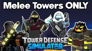 TDS but, I use Melee Towers ONLY (TDS Roblox)