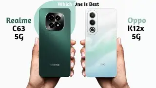 Realme C63 5G vs Oppo K12x 5G