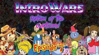 Intro Wars: Return of the Cartoons 80's Edition - Episode 7