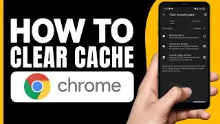 How To Clear Cache Chrome Android (2024)