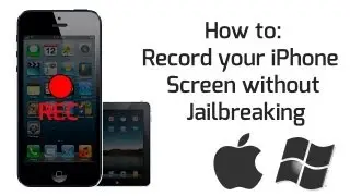 How to: Record your iPhone/iPad Screen without Jailbreaking (Mac & Windows)