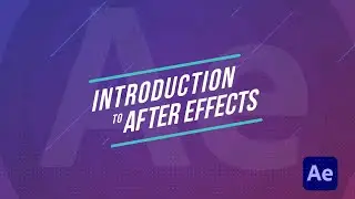 Introduction To After Effects Tutorial For Beginners