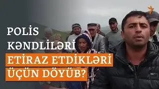 Daşkəsəndə məmurlarla otlaq davası: Kəndlilər polis idarəsində döyüldüklərini deyirlər