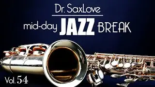 Smooth Jazz Break Vol 54 - 30min Mix of Relaxing Instrumental Background Music