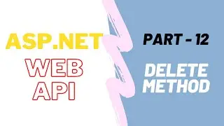 #12 : Implement DELETE method in Web API Project