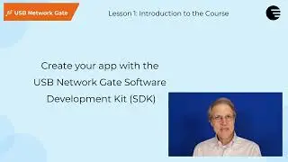 Lesson 1: Introduction to the USB Network Gate Software Development Kit