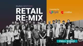 Retail Re:Mix 2024 | Full Video | Dubai Edition | Fynd & Codilar Technologies