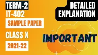 TERM 2 | IT- 402 | CBSE SAMPLE PAPER | CLASS X | DETAIL EXPLANATION | MARKING SCHEME