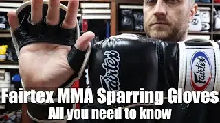 Fairtex MMA Sparring Gloves Review | All you need to know | Enso Martial Arts Shop