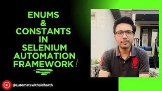 How to use Enums & Constants in Selenium Automation Framework ?