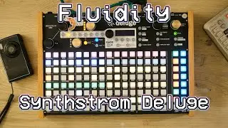 Fluidity - Synthstrom Deluge