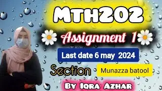 Mth202 Assignment 1 solution2024|Munaza batool ||#mth202 #assignment#1#2024