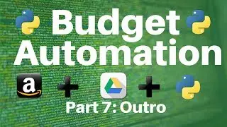 Budget Automation in Python -- Part 7: Outro