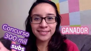 Ganador del Concurso de los 300mil subs