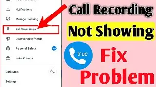 Truecaller  Call Recording Not Showing Problem Solved