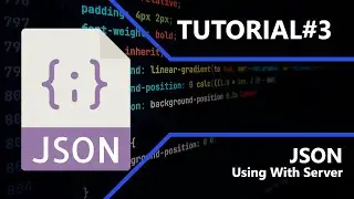 Json | Using With Server | Tutorial #3