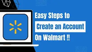 Walmart Account - How to Open Create Walmart Account | Register Account on Walmart