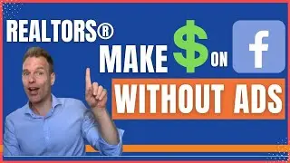 Facebook for Real Estate Agents: Social Media Strategy (Without Paying for ads!)