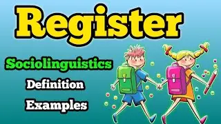 Register | What is register | Sociolinguistics | Register in linguistics