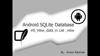 Android SQLite Tutorial #6- View Data in listview