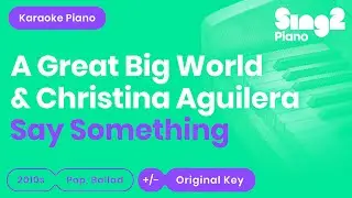 Say Something - A Great Big World, Christina Aguilera (Piano Karaoke)