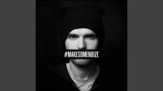 Make Some Noize (Live in Minsk)