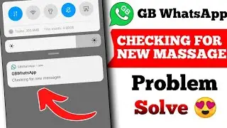 GB WhatsApp Checking For New Massage Problem Solved 1 Click 2023