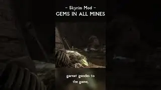 Where did all the Gems come from?! This Skyrim Mod finally answers that question!