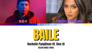 Rochelle Pangilinan - Baile (ft. Gloc-9) (Color Coded Lyrics)