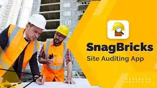 SnagBricks -  Site Auditing  & Snagging mobile app