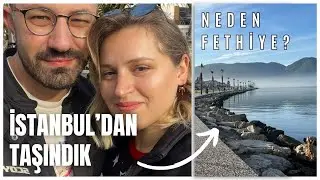 İSTANBUL'DAN TAŞINDIK! Neden Fethiye'yi Tercih Ettik?